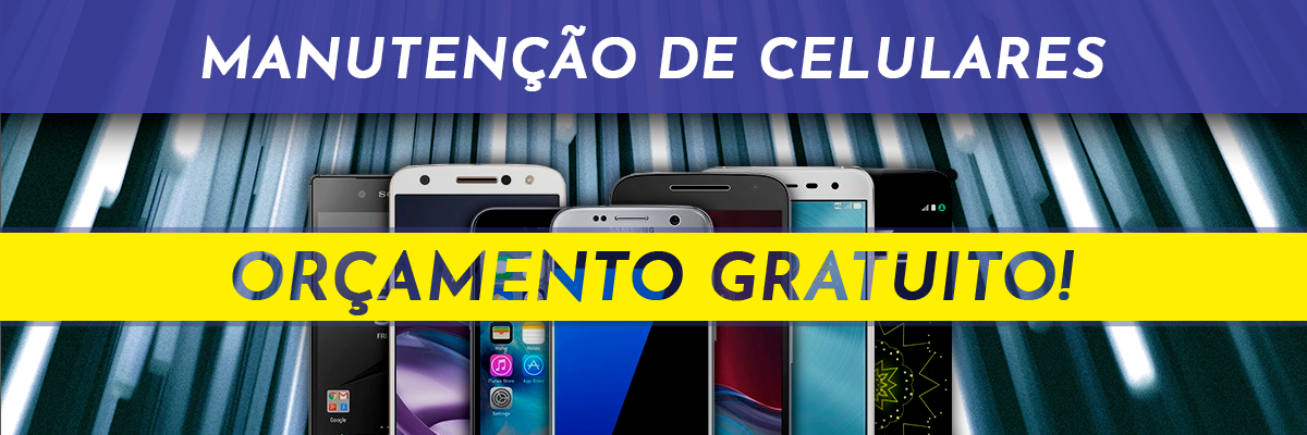 Manutenção de Celulares